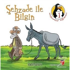 Değerler Eğitimi Öyküleri 1 Şehzade ile Bilgin - Sorumluluk - Hatice Işılak Durmuş