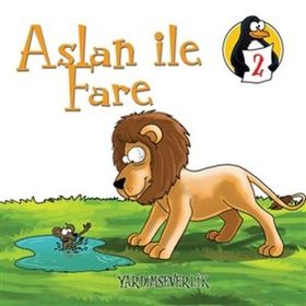 DEĞERLER EĞITIMI ÖYKÜLERI 2 ASLAN ILE FARE - YARDIMSEVERLIK - HATICE IŞILAK DURMUŞ