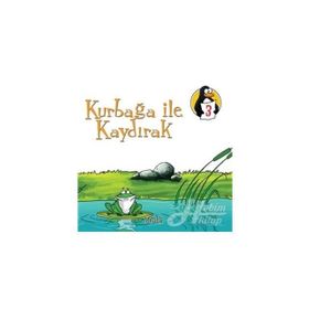 DEĞERLER EĞITIMI ÖYKÜLERI 3 KURBAĞA ILE KAYDIRAK - ADALET - MEHMET ALI ÖZKAN