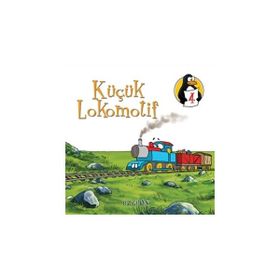 DEĞERLER EĞITIMI ÖYKÜLERI 4 : KÜÇÜK LOKOMOTIF ÖZ GÜVEN - HATICE IŞILAK DURMUŞ