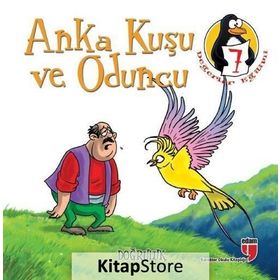 DEĞERLER EĞITIMI ÖYKÜLERI 7 ANKA KUŞU VE ODUNCU - DOĞRULUK - HATICE IŞILAK DURMUŞ