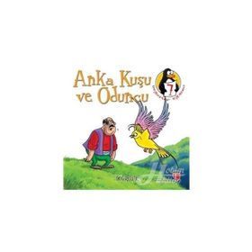 DEĞERLER EĞITIMI ÖYKÜLERI 7 ANKA KUŞU VE ODUNCU - DOĞRULUK - HATICE IŞILAK DURMUŞ