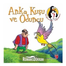DEĞERLER EĞITIMI ÖYKÜLERI 7 ANKA KUŞU VE ODUNCU - DOĞRULUK - HATICE IŞILAK DURMUŞ