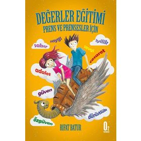 Değerler Eğitimi - Prens ve Prensesler İçin - Rıfat Batur