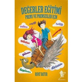 Değerler Eğitimi - Prens ve Prensesler İçin - Rıfat Batur