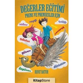 Değerler Eğitimi - Prens ve Prensesler İçin - Rıfat Batur