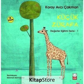 Değerler Eğitimi Serisi 1 - Küçük Zürafa - Koray Avcı Çakman