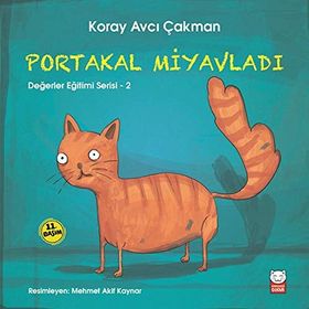 Değerler Eğitimi Serisi 2 - Portakal Miyavladı - Koray Avcı Çakman