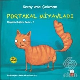 Değerler Eğitimi Serisi 2 - Portakal Miyavladı - Koray Avcı Çakman