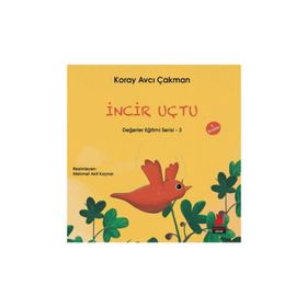 Değerler Eğitimi Serisi 3 - İncir Uçtu - Koray Avcı Çakman