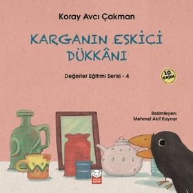 Değerler Eğitimi Serisi 4 - Karganın Eskici Dükkanı - Koray Avcı Çakman