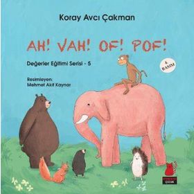 Değerler Eğitimi Serisi 5 - Ah! Vah! Of! Pof! - Koray Avcı Çakman