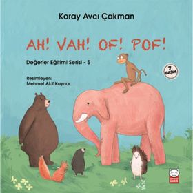 Değerler Eğitimi Serisi 5 - Ah! Vah! Of! Pof! - Koray Avcı Çakman