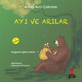 Değerler Eğitimi Serisi 7 - Ayı ve Arılar - Koray Avcı Çakman