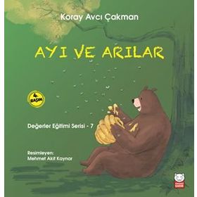 Değerler Eğitimi Serisi 7 - Ayı ve Arılar - Koray Avcı Çakman