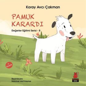 Değerler Eğitimi Serisi 8 - Pamuk Karardı - Koray Avcı Çakman