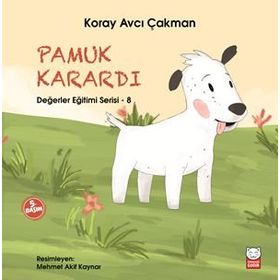 Değerler Eğitimi Serisi 8 - Pamuk Karardı - Koray Avcı Çakman