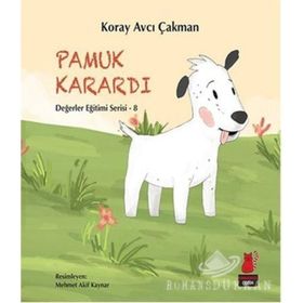 Değerler Eğitimi Serisi 8 - Pamuk Karardı - Koray Avcı Çakman