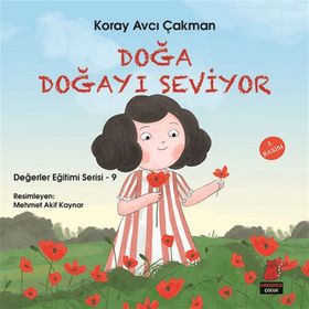 Değerler Eğitimi Serisi 9 - Doğa Doğayı Seviyor - Koray Avcı Çakman