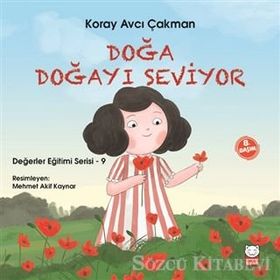 Değerler Eğitimi Serisi 9 - Doğa Doğayı Seviyor - Koray Avcı Çakman