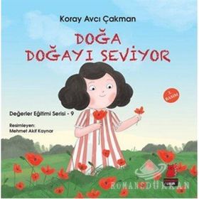 Değerler Eğitimi Serisi 9 - Doğa Doğayı Seviyor - Koray Avcı Çakman
