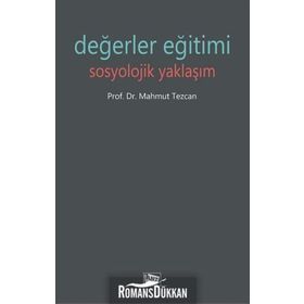 Değerler Eğitimi Sosyolojik Yaklaşım - Mahmut Tezcan