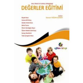 Değerler Eğitimi - Tuba Çengelci Köse Başak Kasa Erbil Kaya Fatma Elif Kılınç Gözde Etürk Kara Seviye Neslitürk