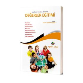 Değerler Eğitimi - Tuba Çengelci Köse Başak Kasa Erbil Kaya Fatma Elif Kılınç Gözde Etürk Kara Seviye Neslitürk