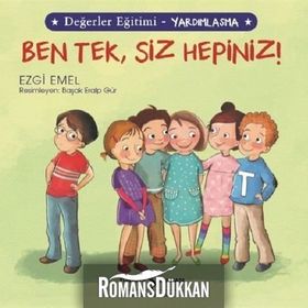 Değerler Eğitimi - Yardımlaşma - Ben Tek, Siz Hepiniz! - Ezgi Emel