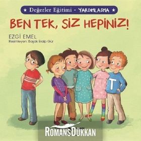 Değerler Eğitimi - Yardımlaşma - Ben Tek, Siz Hepiniz! - Ezgi Emel