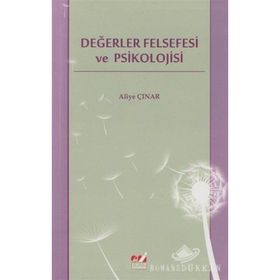 DEĞERLER FELSEFESI VE PSIKOLOJISI - ALIYE ÇINAR