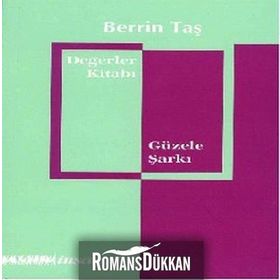 DEĞERLER KİTABI - GÜZELE ŞARKI - BERRIN TAŞ
