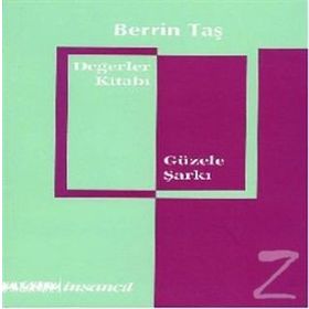 DEĞERLER KİTABI - GÜZELE ŞARKI - BERRIN TAŞ