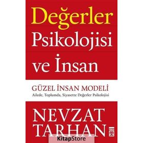 Değerler Psikolojisi ve İnsan - Güzel İnsan Modeli - Nevzat Tarhan