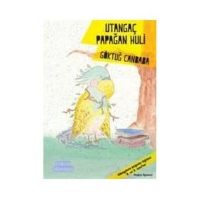 Değerler Serisi: Utangaç Papağan Huli - Göktuğ Canbaba