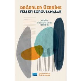 Değerler Üzerine Felsefi Sorgulamalar - Nobel Yayınevi