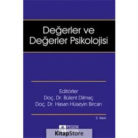 Değerler ve Değerler Psikolojisi - Bülent Dilmaç Hasan Hüseyin Bircan Ertan Özensel Yakup Keskin Halide Nur Özüdoğru Erdoğan Ali Karababa Mehmet Aslan