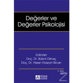 Değerler ve Değerler Psikolojisi - Bülent Dilmaç Hasan Hüseyin Bircan Ertan Özensel Yakup Keskin Halide Nur Özüdoğru Erdoğan Ali Karababa Mehmet Aslan
