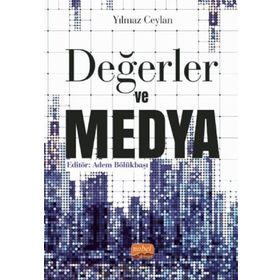 Değerler ve Medya - Yılmaz Ceylan