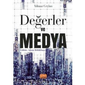 Değerler ve Medya - Yılmaz Ceylan