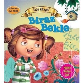 Değerlere İlk Adım - Sabır Hikayesi Biraz Bekle - Tapasi De