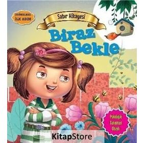 Değerlere İlk Adım - Sabır Hikayesi Biraz Bekle - Tapasi De