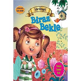 Değerlere İlk Adım - Sabır Hikayesi Biraz Bekle - Tapasi De