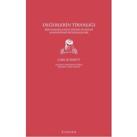 Değerlerin Tiranlığı - Carl Schmitt