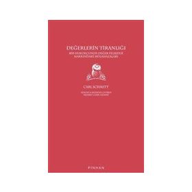 Değerlerin Tiranlığı - Carl Schmitt