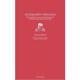 Değerlerin Tiranlığı - Carl Schmitt