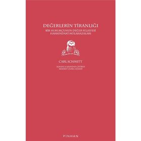 Değerlerin Tiranlığı - Carl Schmitt