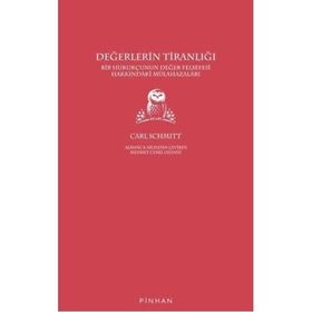 Değerlerin Tiranlığı - Carl Schmitt