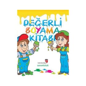 DEĞERLI BOYAMA KITABI - SORUMLULUK - HATICE IŞILAK DURMUŞ;NERIMAN KARATEKIN