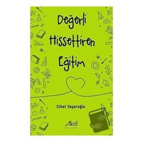 Değerli Hissettiren Eğitim - Cihat Yaşaroğlu